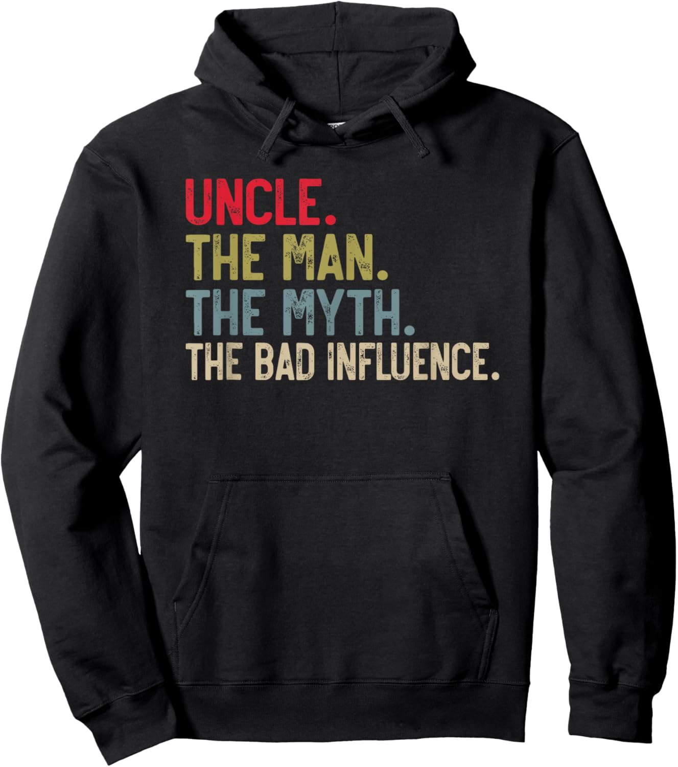Uncle the Man the Myth the bad Influence for Dad Papa Hoodie - Hoodie | Black
