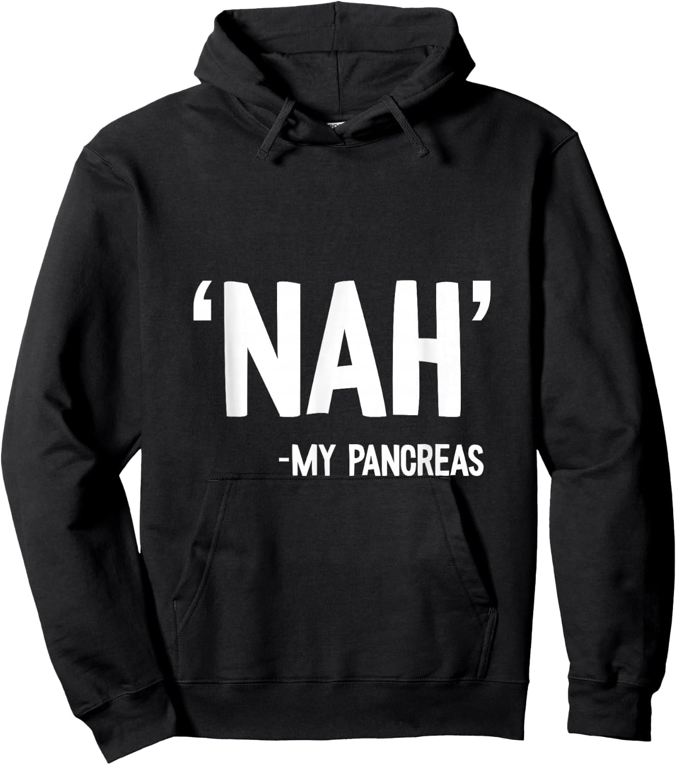 Nah My Pancreas Cute Type 1 T1D Diabetes Funny Gift Hoodie - Hoodie | Black