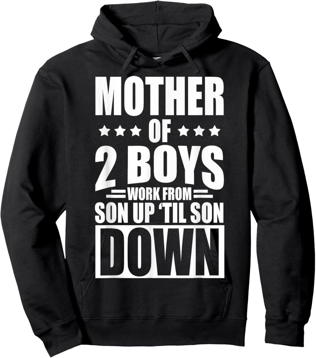 Mother Of 2 Boys Work From Son Up Mother Of 2 Boys Boy Moms Hoodie - Hoodie | Black