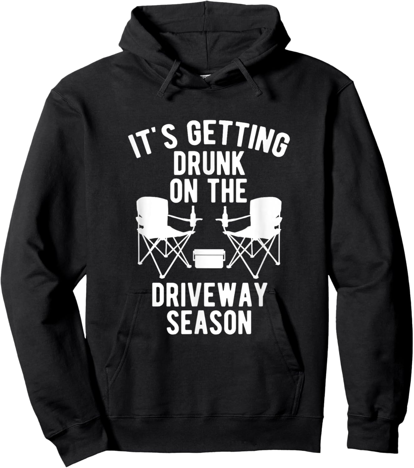 It's getting drunk on the driveway season driveway drinker Hoodie - Hoodie | Black