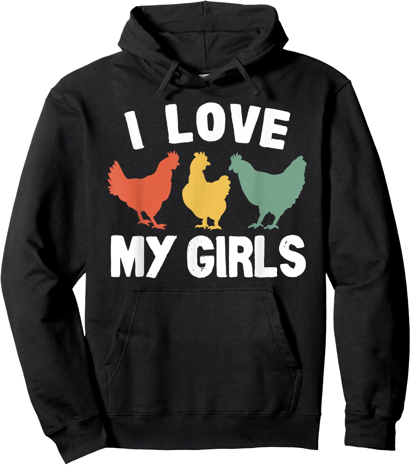 I Love My Girls Funny Chicken Hoodie - Hoodie | Black