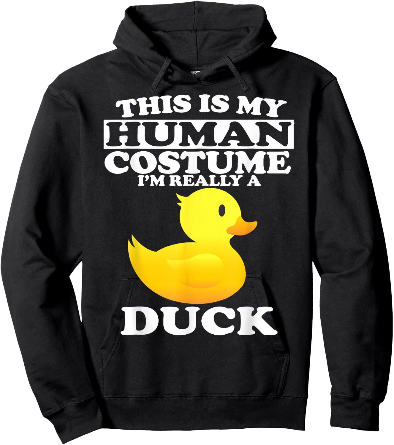 This Is My Human Costume I'm Really A Duck Hoodie - Hoodie | Black
