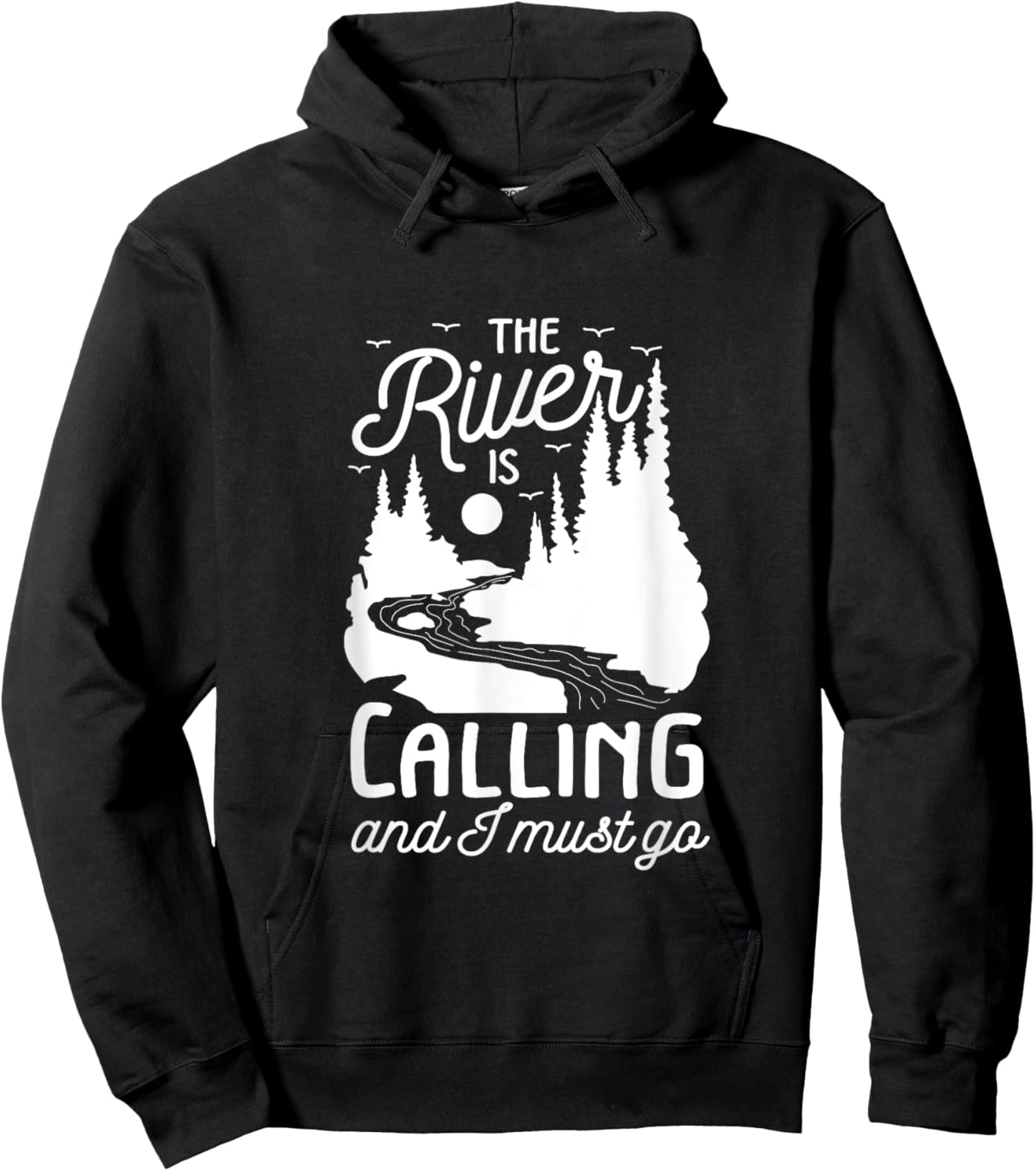 The River Is Calling I Must Go White Water Rafting Boating Hoodie - Hoodie | Black