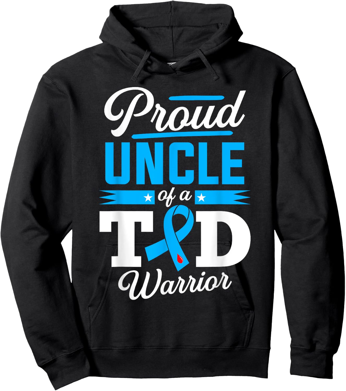Proud Uncle Of A T1D Warrior Diabetes Awareness Type 1 Hoodie - Hoodie | Black