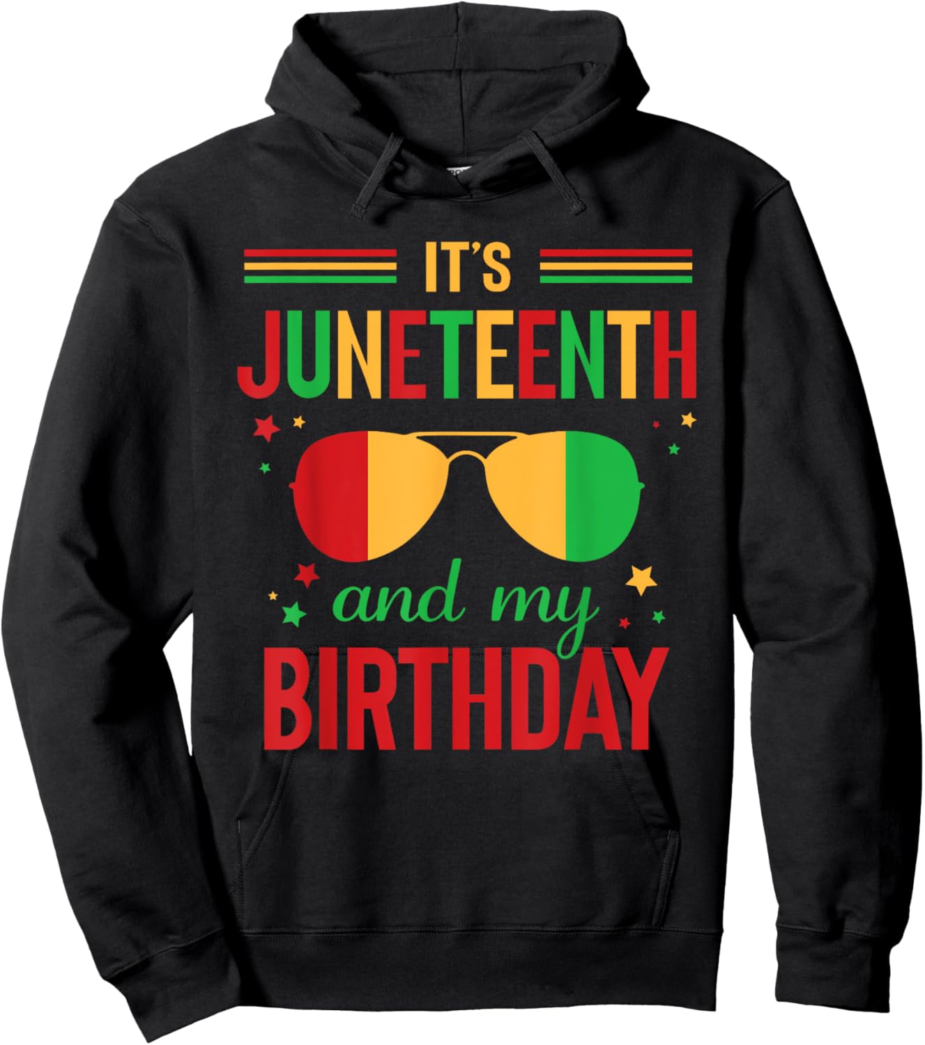 It's Juneteenth And My Birthday Africa Black Juneteenth Hoodie - Hoodie | Black