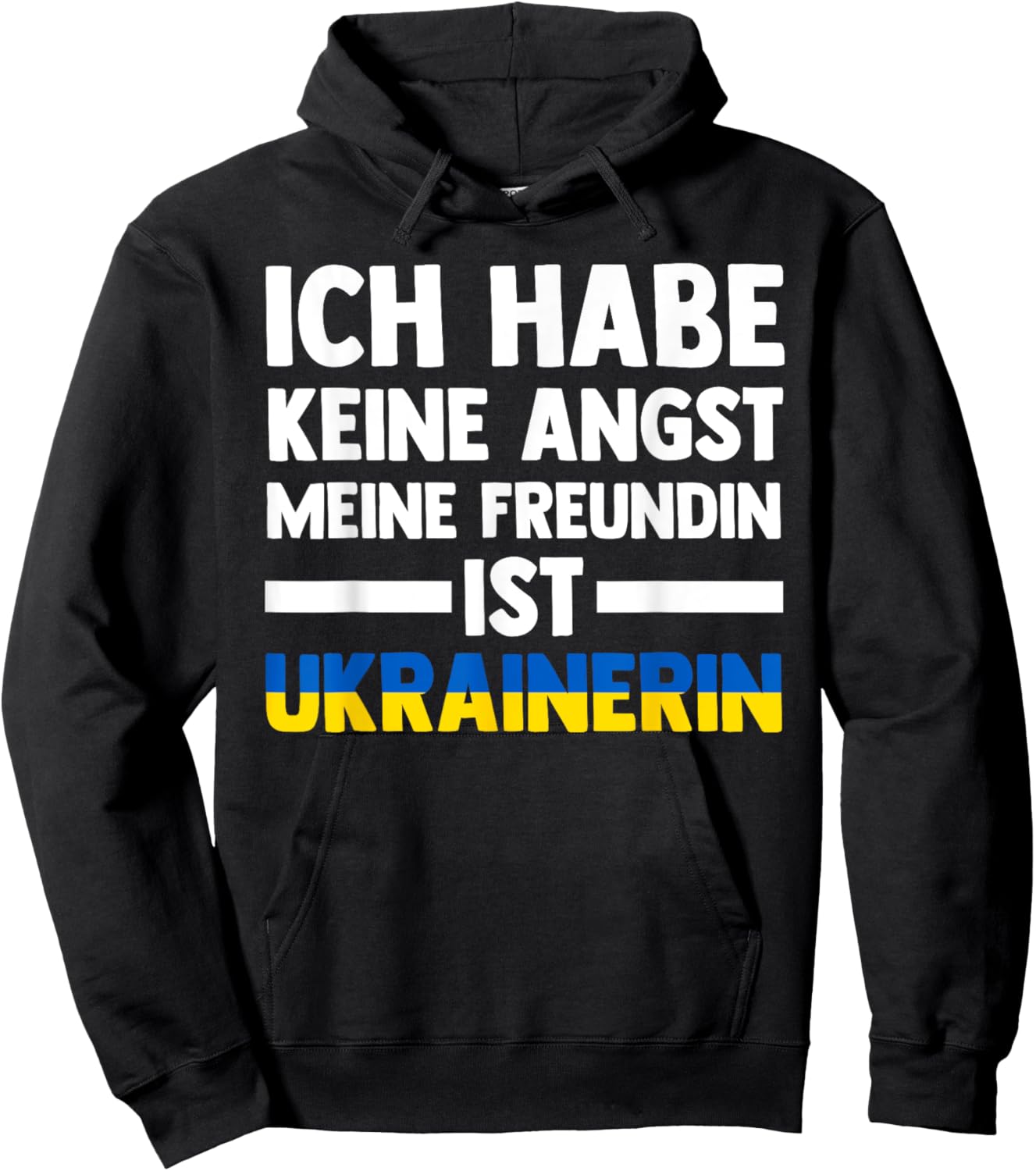 Ich habe keine Angst, dass meine Freundin Ukrainerin ist Hoodie - Hoodie | Black