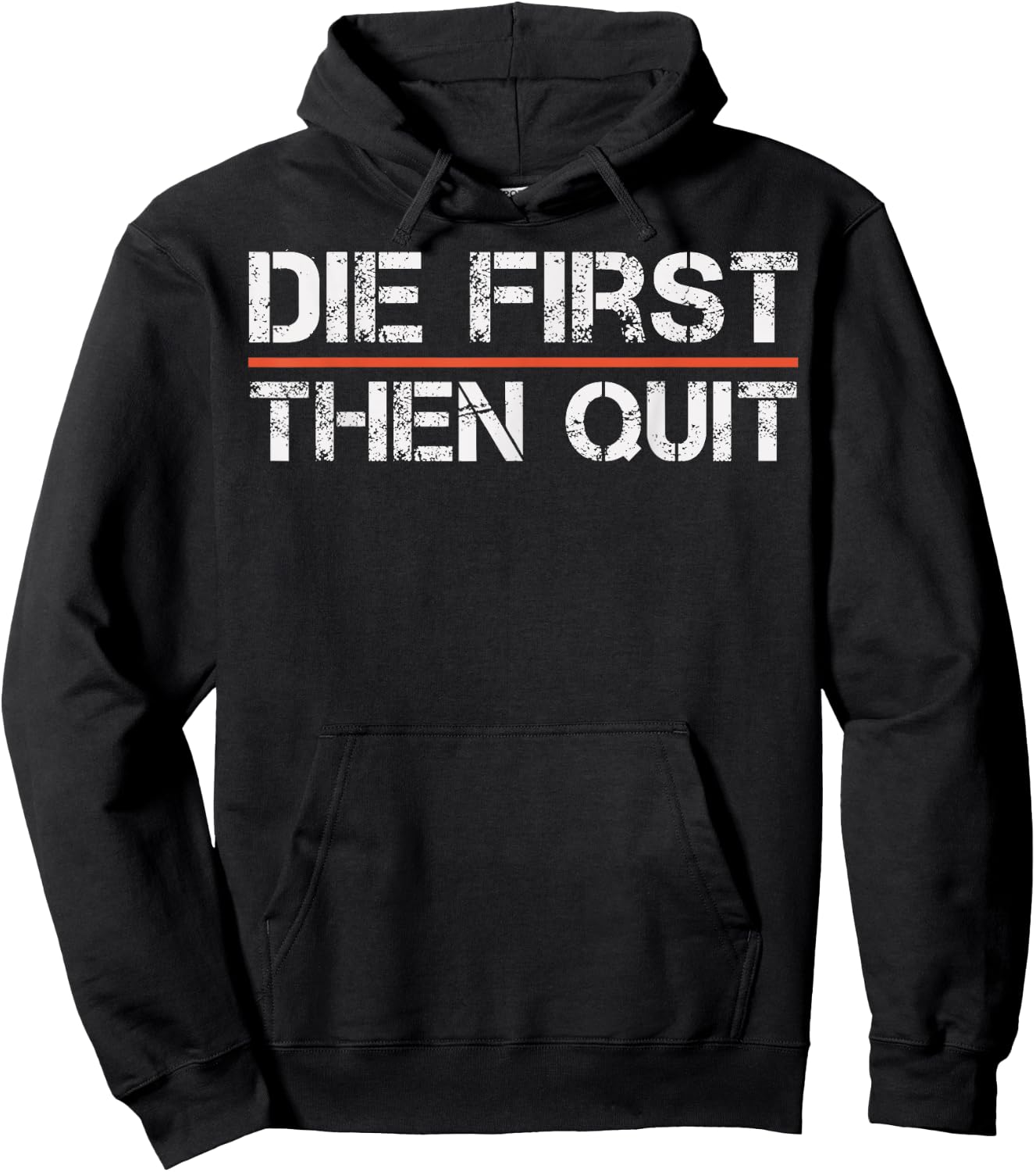 Motivational Gym Fitness Workout Design Die First Then Quit Hoodie - Hoodie | Black