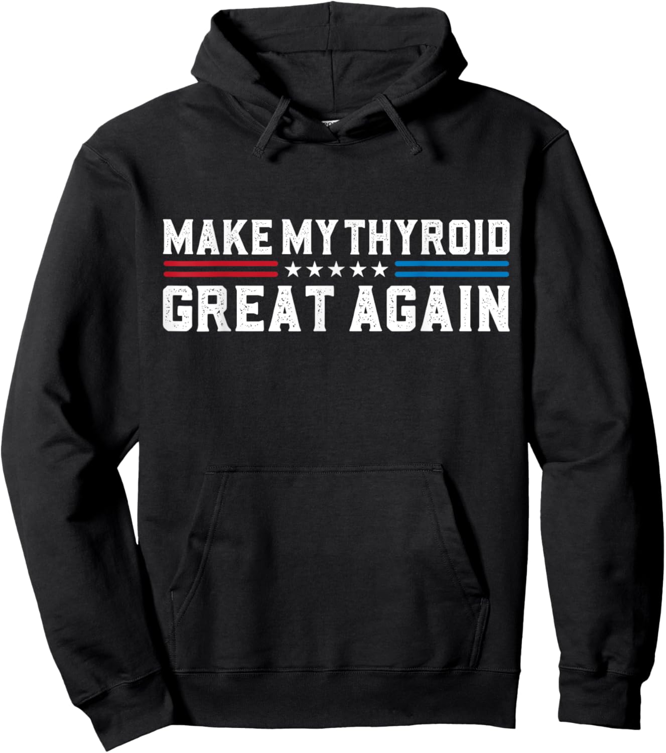 Make My Thyroid Great Again Thyroid Cancer Surgery Recovery Hoodie - Hoodie | Black