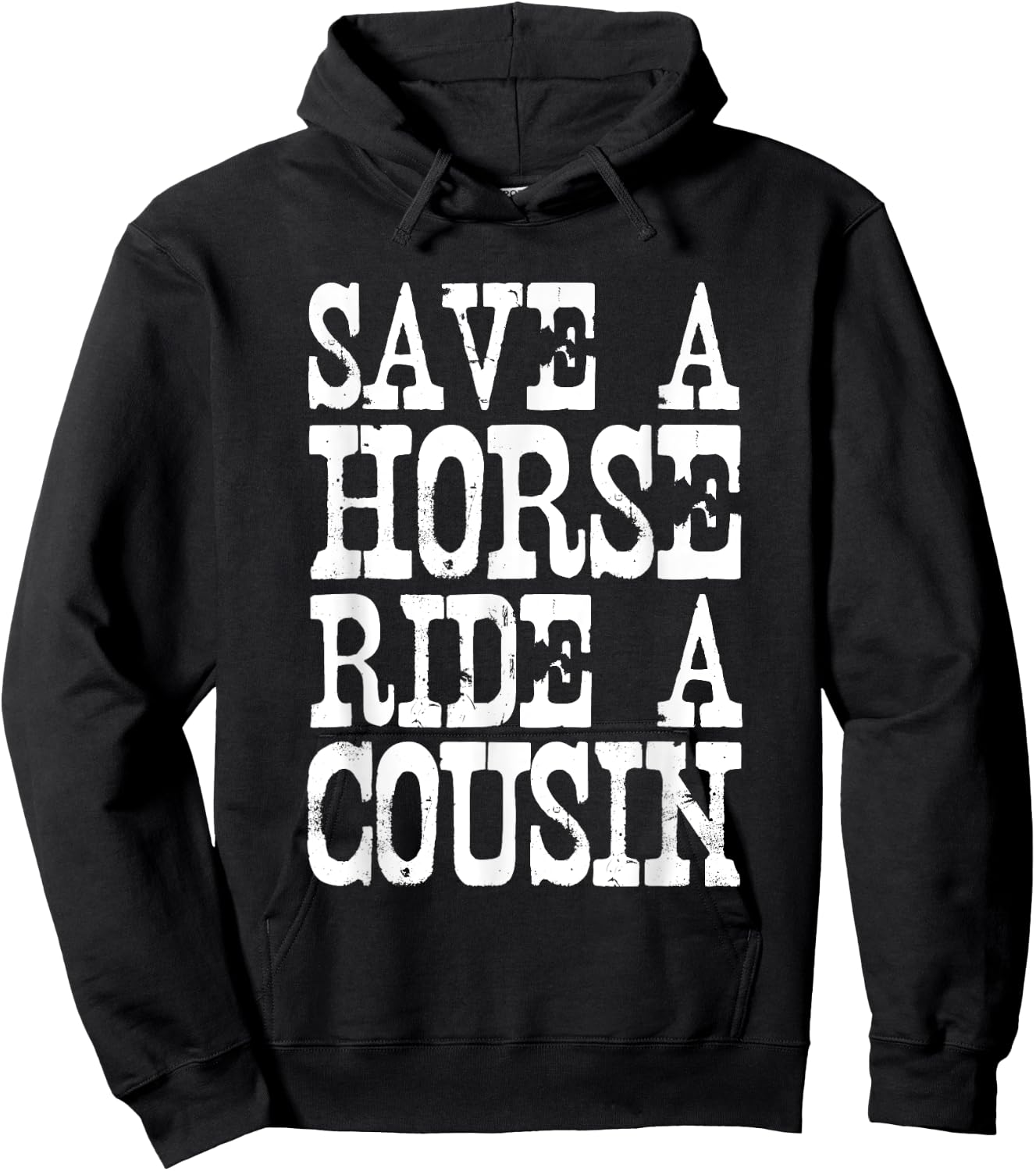 Save A Horse Ride A Cousin Redneck Hoodie - Hoodie | Black