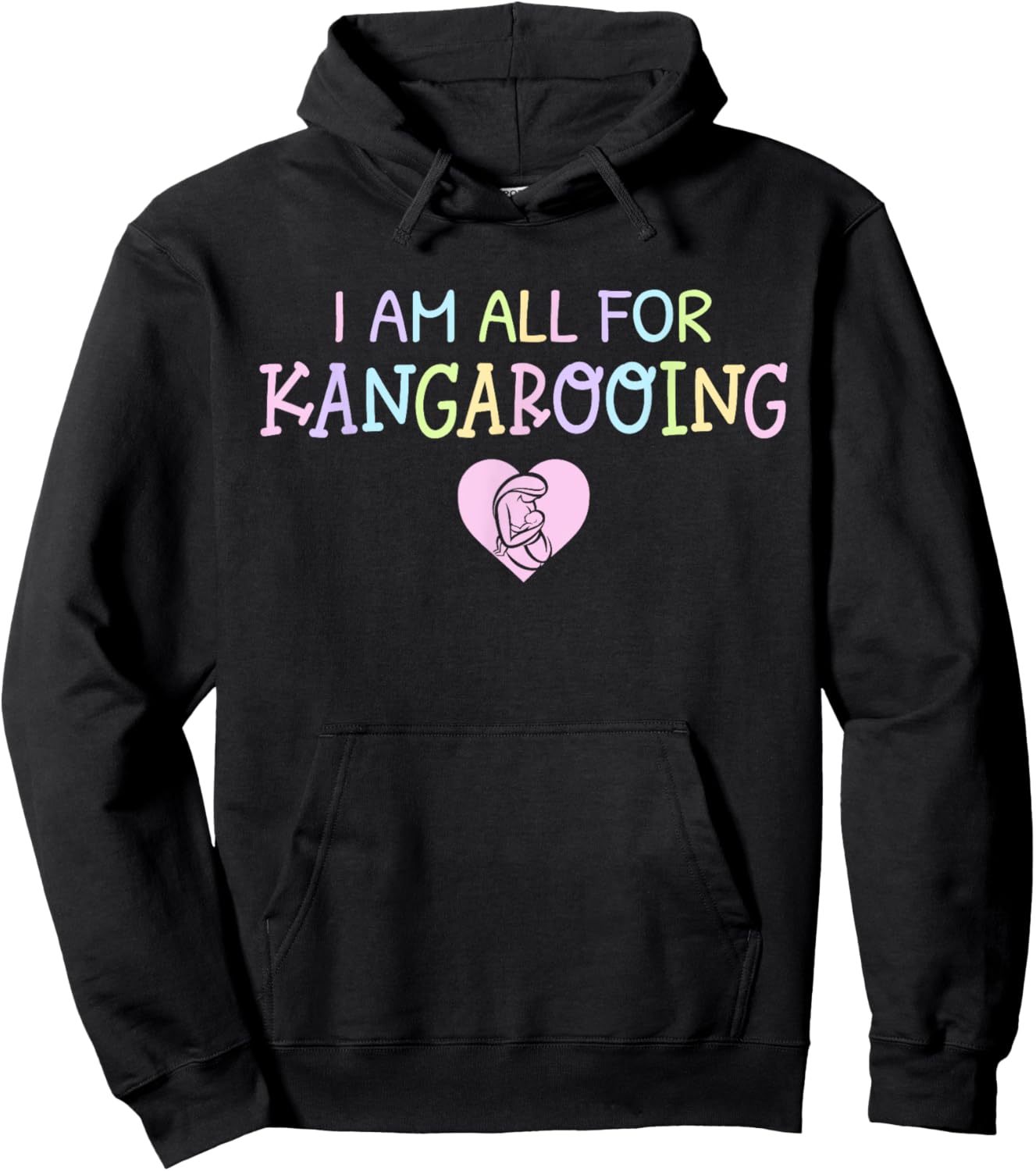 Funny & Cute "I Am All For Kangarooing" - NICU Nurse / Mom Hoodie - Hoodie | Black