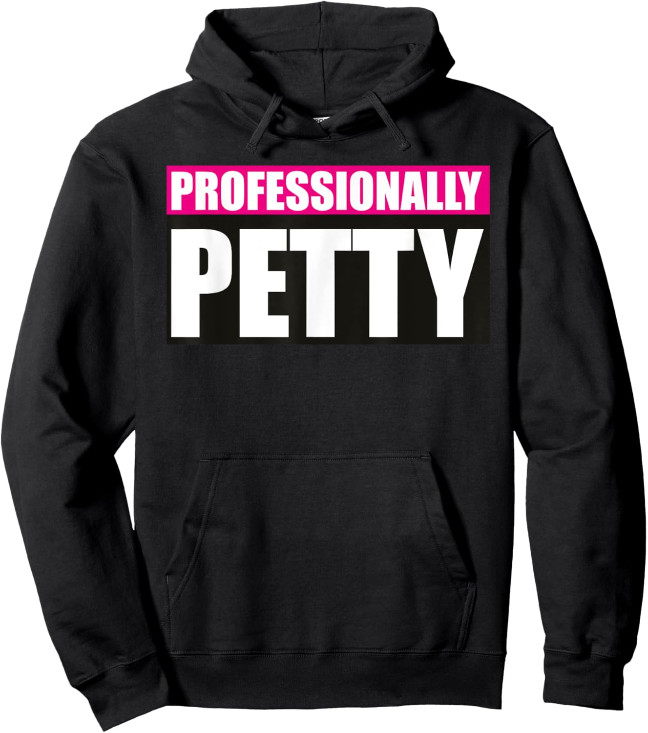 Professionally Petty Hoodie - Hoodie | Black