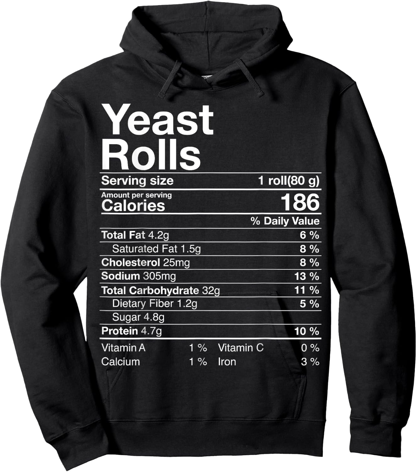 Yeast Rolls Nutrition Facts Christmas Thanksgiving Gift Hoodie - Hoodie | Black