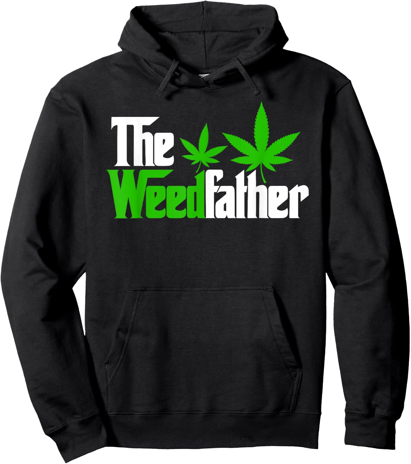 The Weedfather Weed Leaf Cannabis 420 Marjuana Fathers Day Hoodie - Hoodie | Black