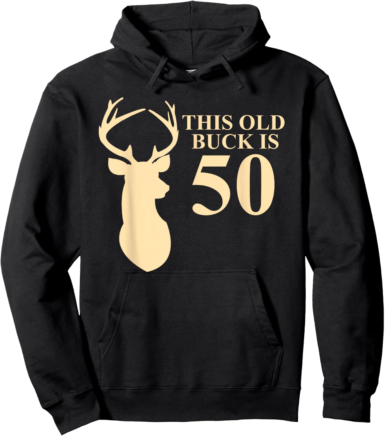 This Old Buck Is 50 Shirt | 50 year old Animal Hunter Gift Hoodie - Hoodie | Black