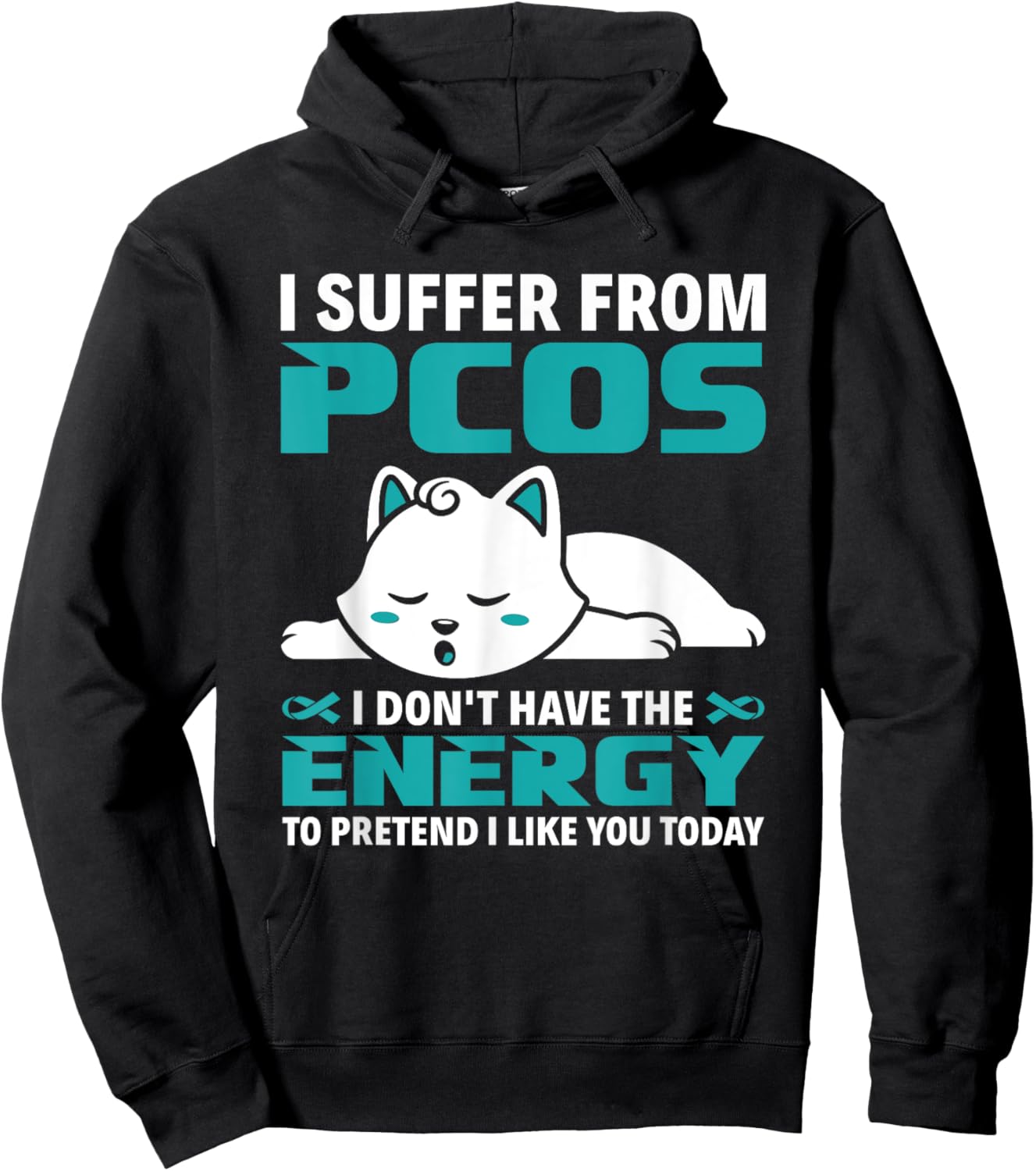 I Suffer From PCOS Teal Ribbon PCOS Awareness Hoodie - Hoodie | Black