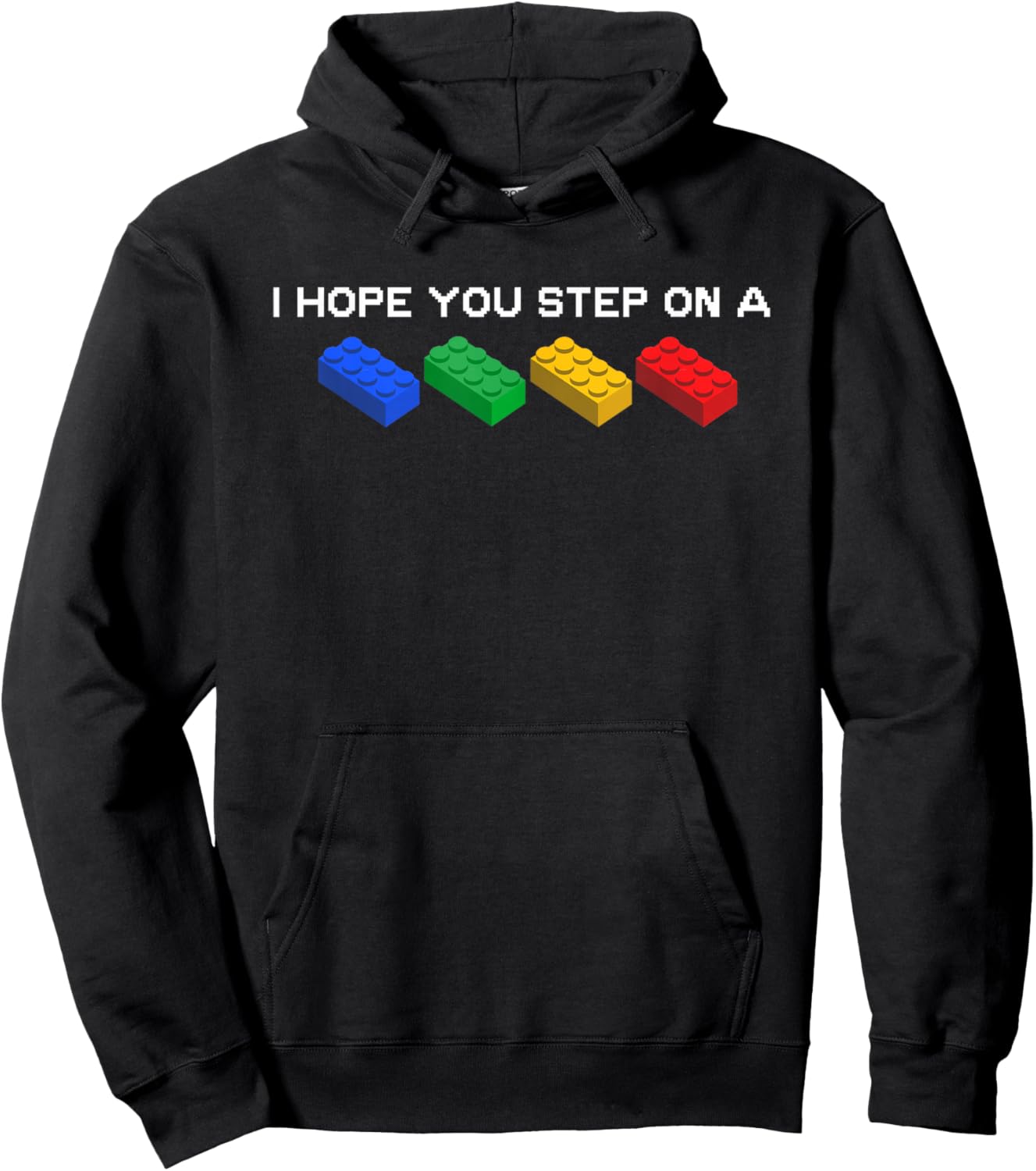 I Hope You Step On A Blocks Bricks Play Toys Building Toy Hoodie - Hoodie | Black