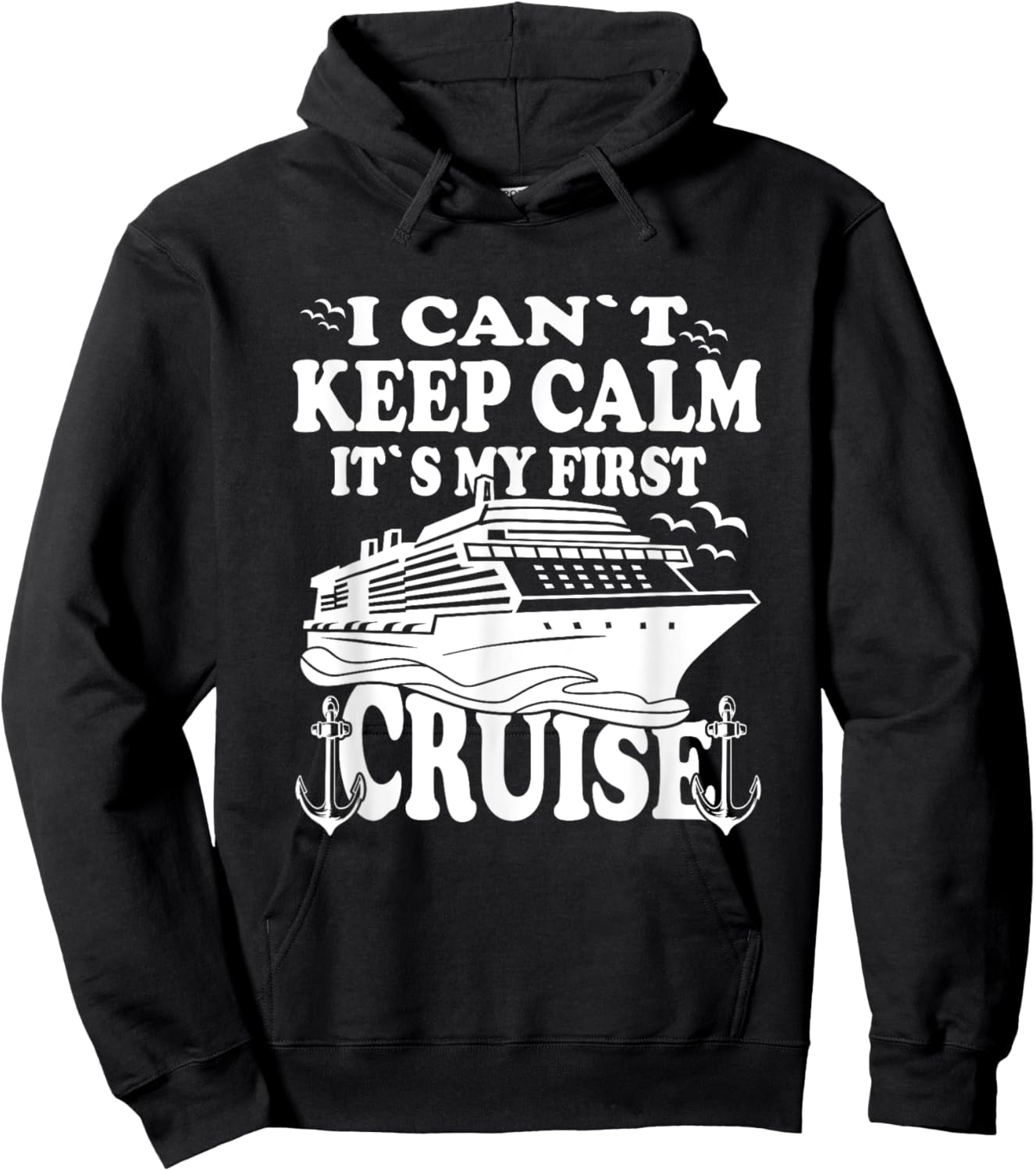 Cruise Ship I Cant Keep Calm Its My First Cruise Hoodie - Hoodie | Black