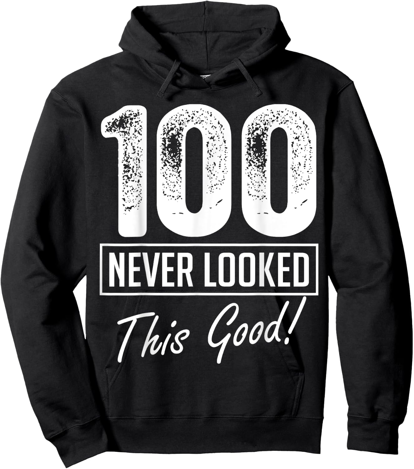 100 Year Old Never Looked So Good Birthday 100th Birthday Hoodie - Hoodie | Black