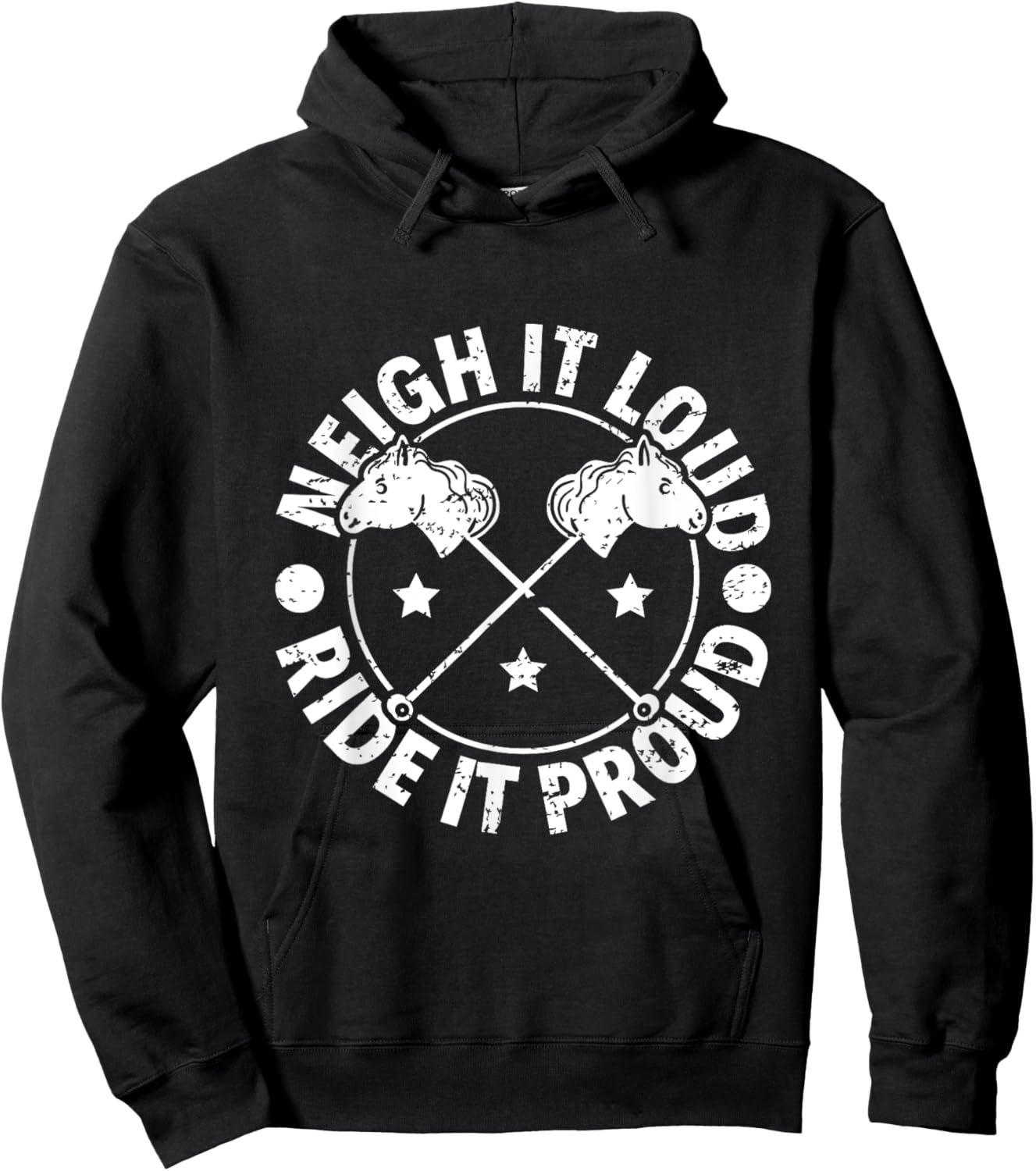 Neigh It Loud Ride It Proud - Hobby Horse Horsing Hoodie - Hoodie | Black