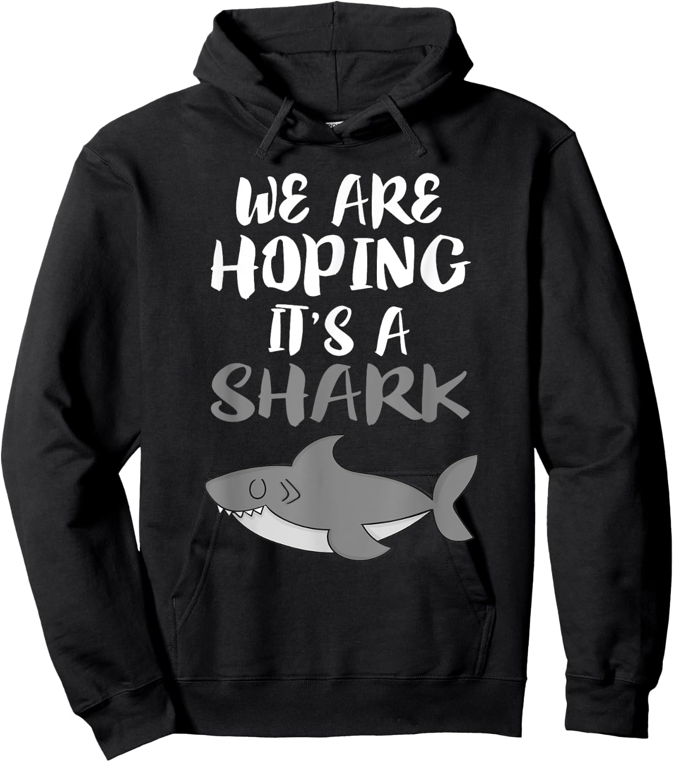 We Are Hoping It's A Shark Mom Pregnant Announcement Hoodie - Hoodie | Black
