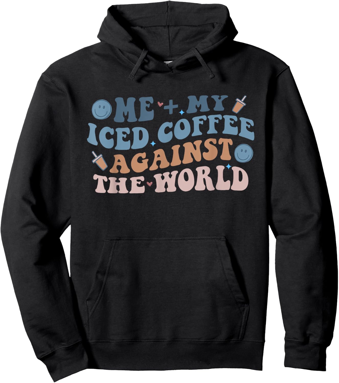 Me + My Iced Coffee Against The World Joke Hoodie - Hoodie | Black