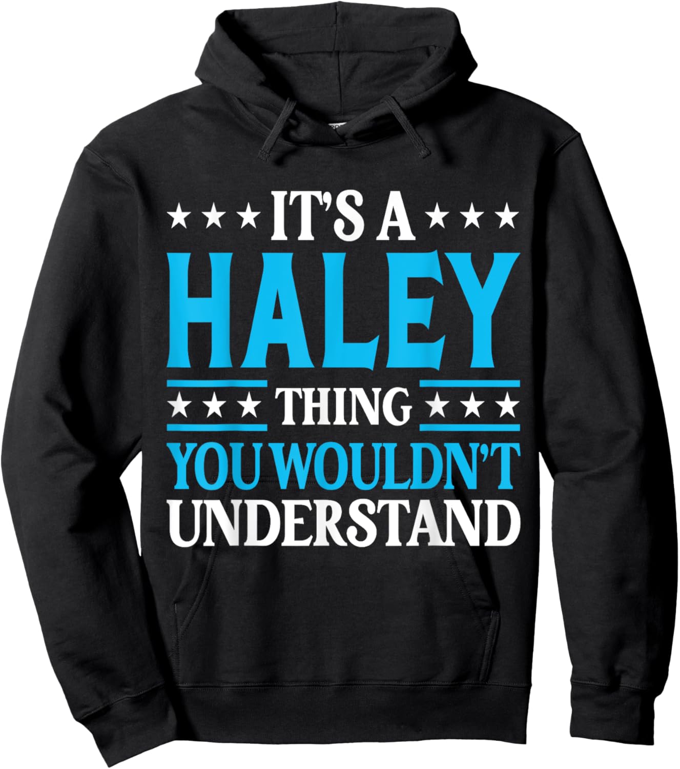 It's A Haley Thing Surname Funny Team Family Last Name Haley Hoodie - Hoodie | Black