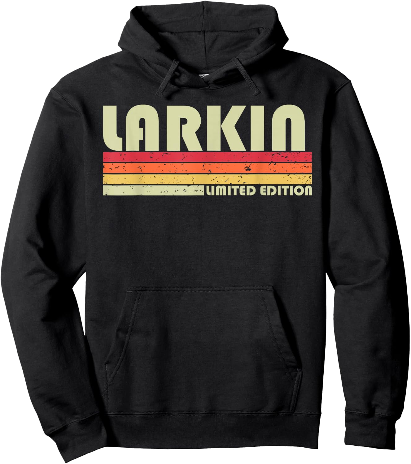 LARKIN Surname Funny Retro Vintage 80s 90s Birthday Reunion Hoodie - Hoodie | Black