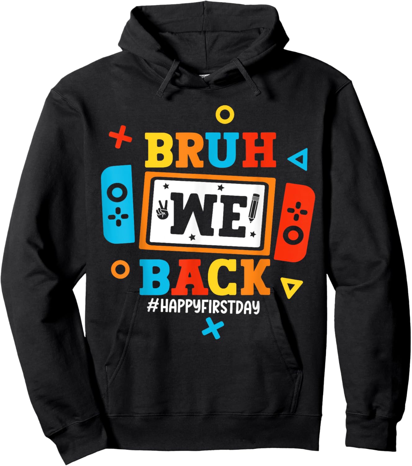 Bruh We Back To School Happy First Day Video Game Boys Kids Hoodie - Hoodie | Black