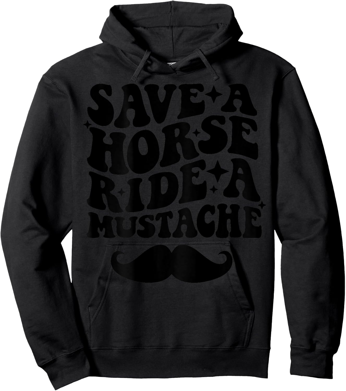 Save A Horse Ride A Mustache Hoodie - Hoodie | Black