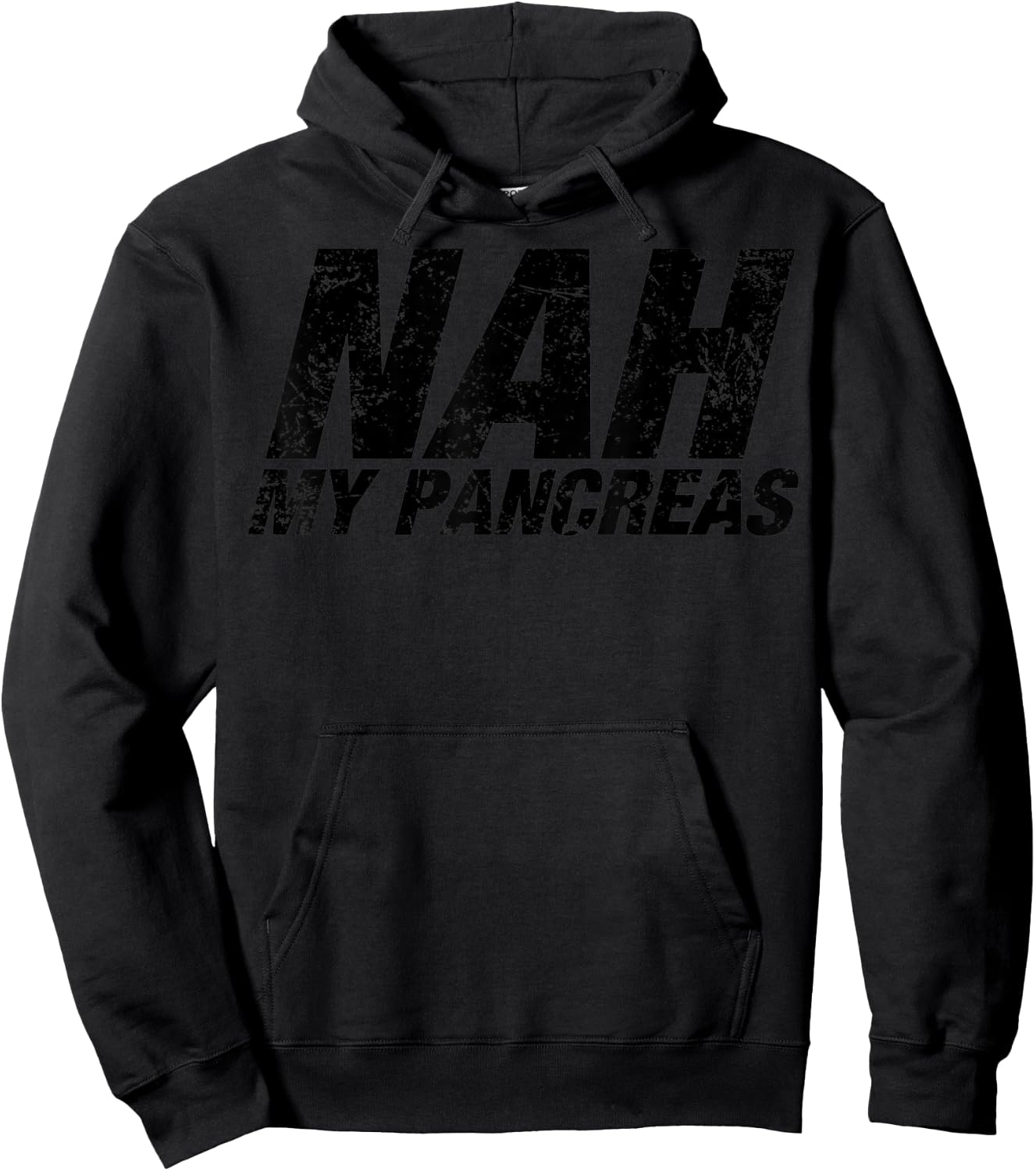 Nah My Pancreas - Funny Sarcasm Diabetes Diabetic Support Hoodie - Hoodie | Black