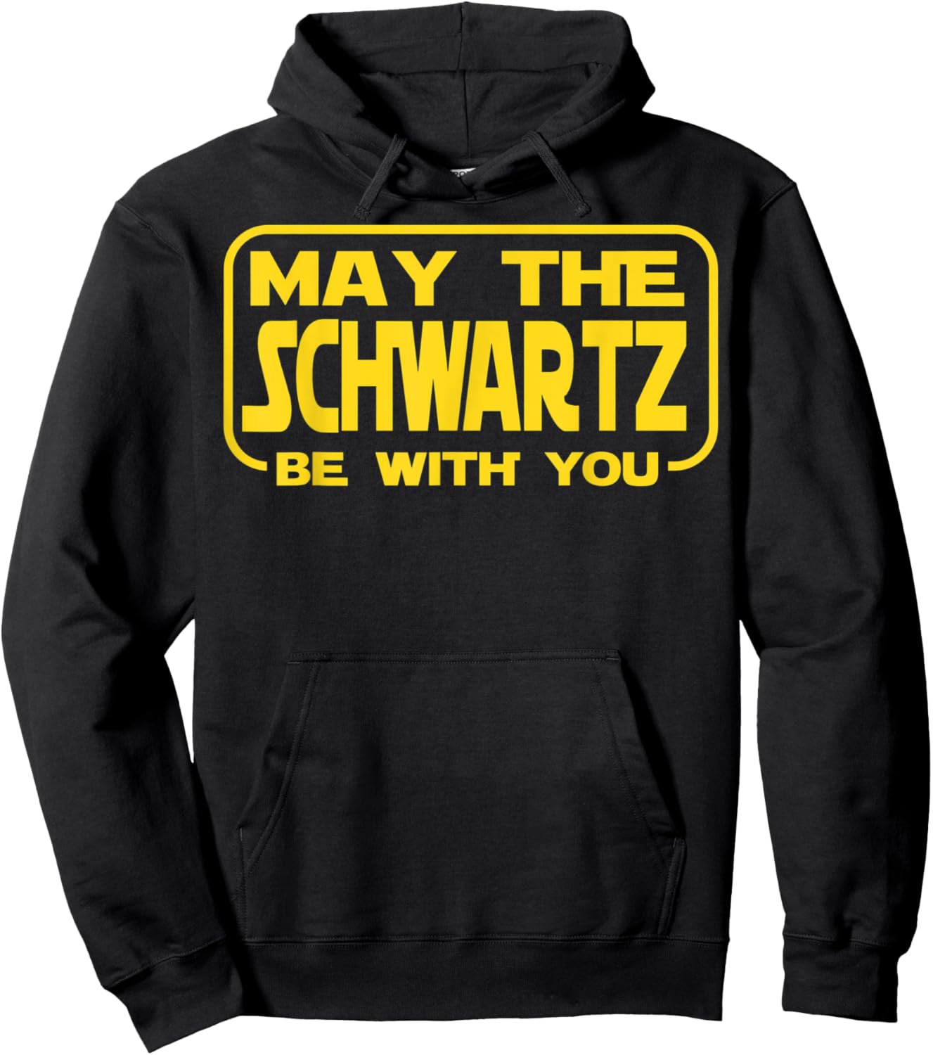 Funny May The Schwartz Be with You Science Fiction Geek Nerd Hoodie - Hoodie | Black