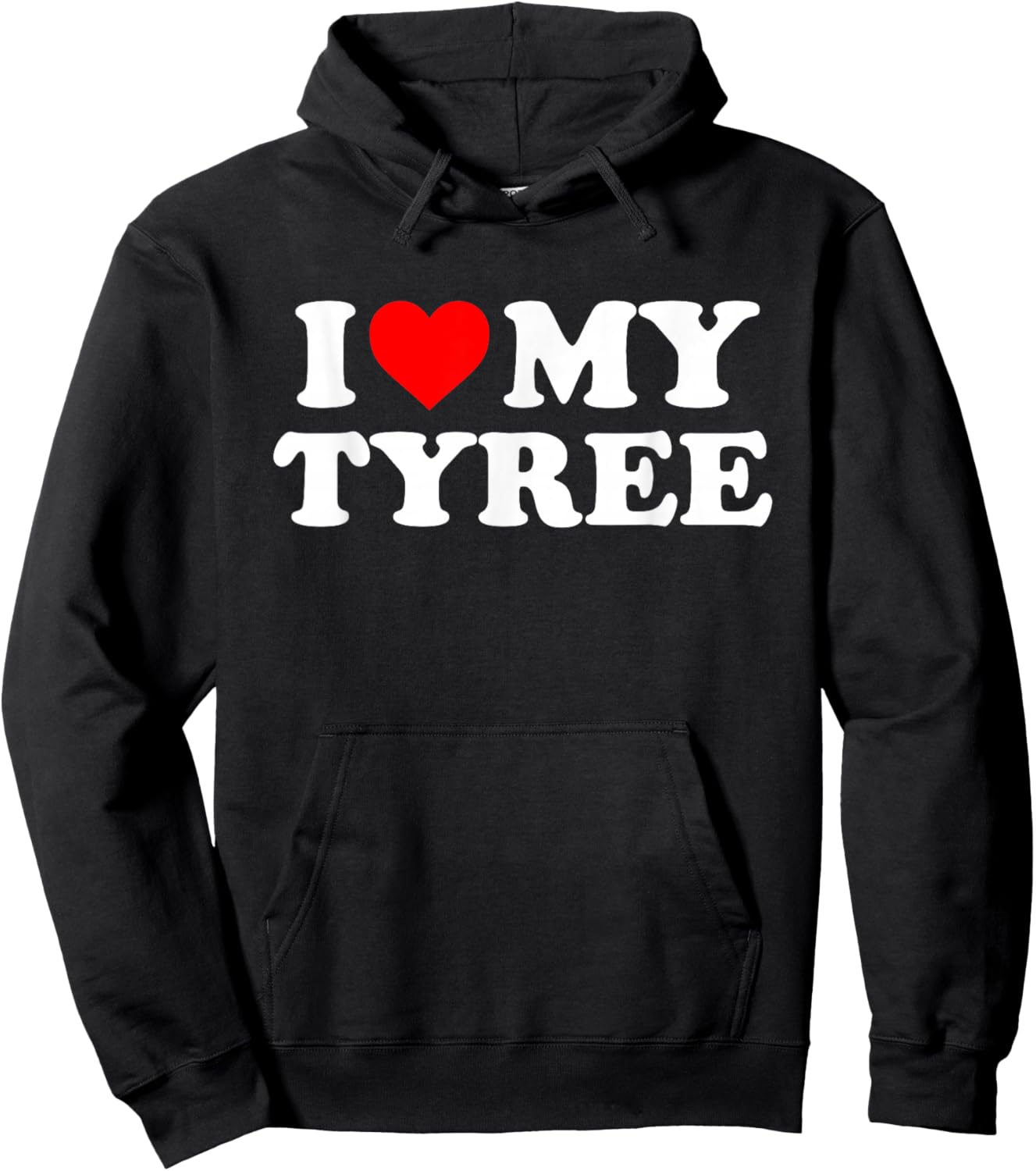 I Love My Tyree Hoodie - Hoodie | Black