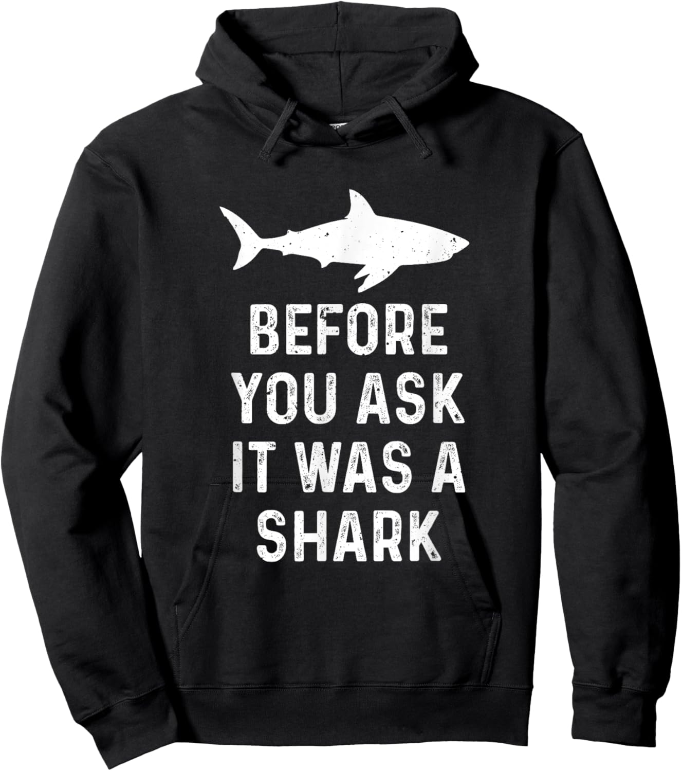 Funny Vintage Before You Ask It Was A Shark Quote Humor Hoodie - Hoodie | Black