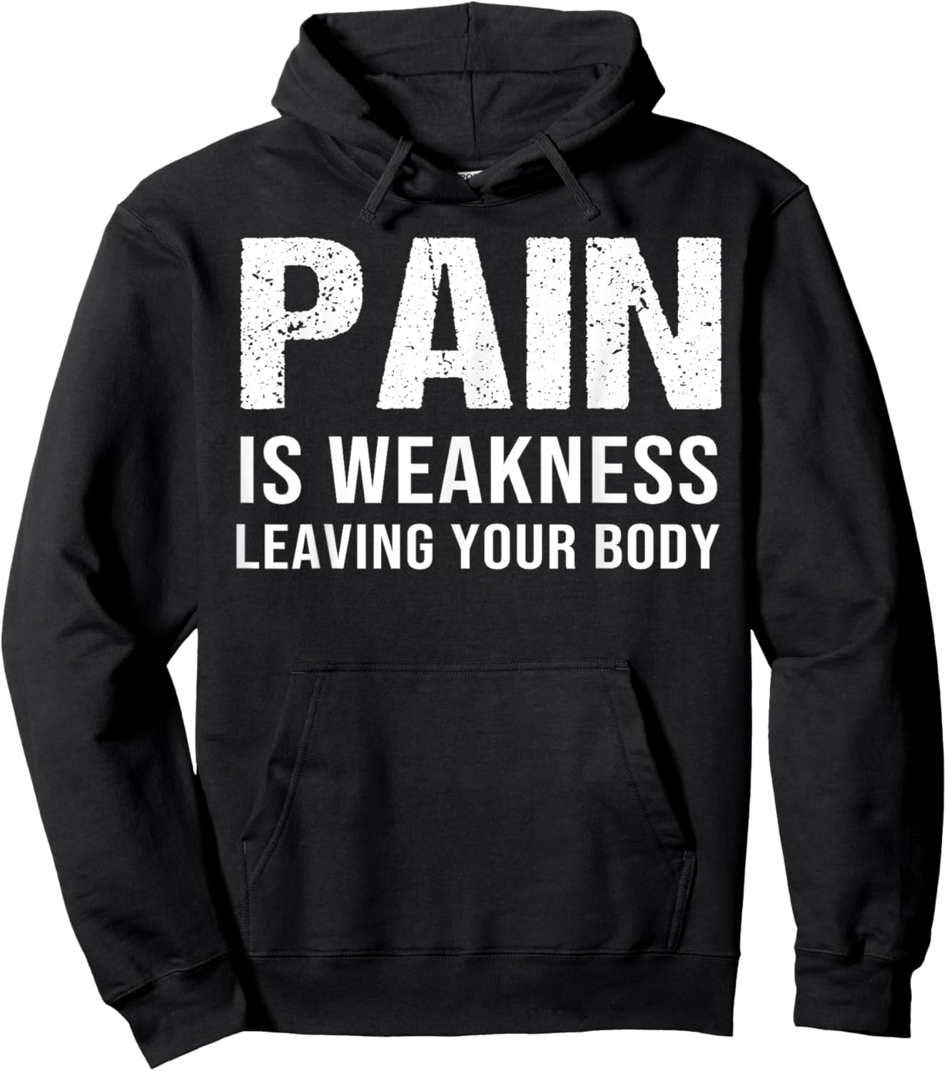 Pain Is Weakness Leaving Your Body Fitness Gym Workout Hoodie - Hoodie | Black