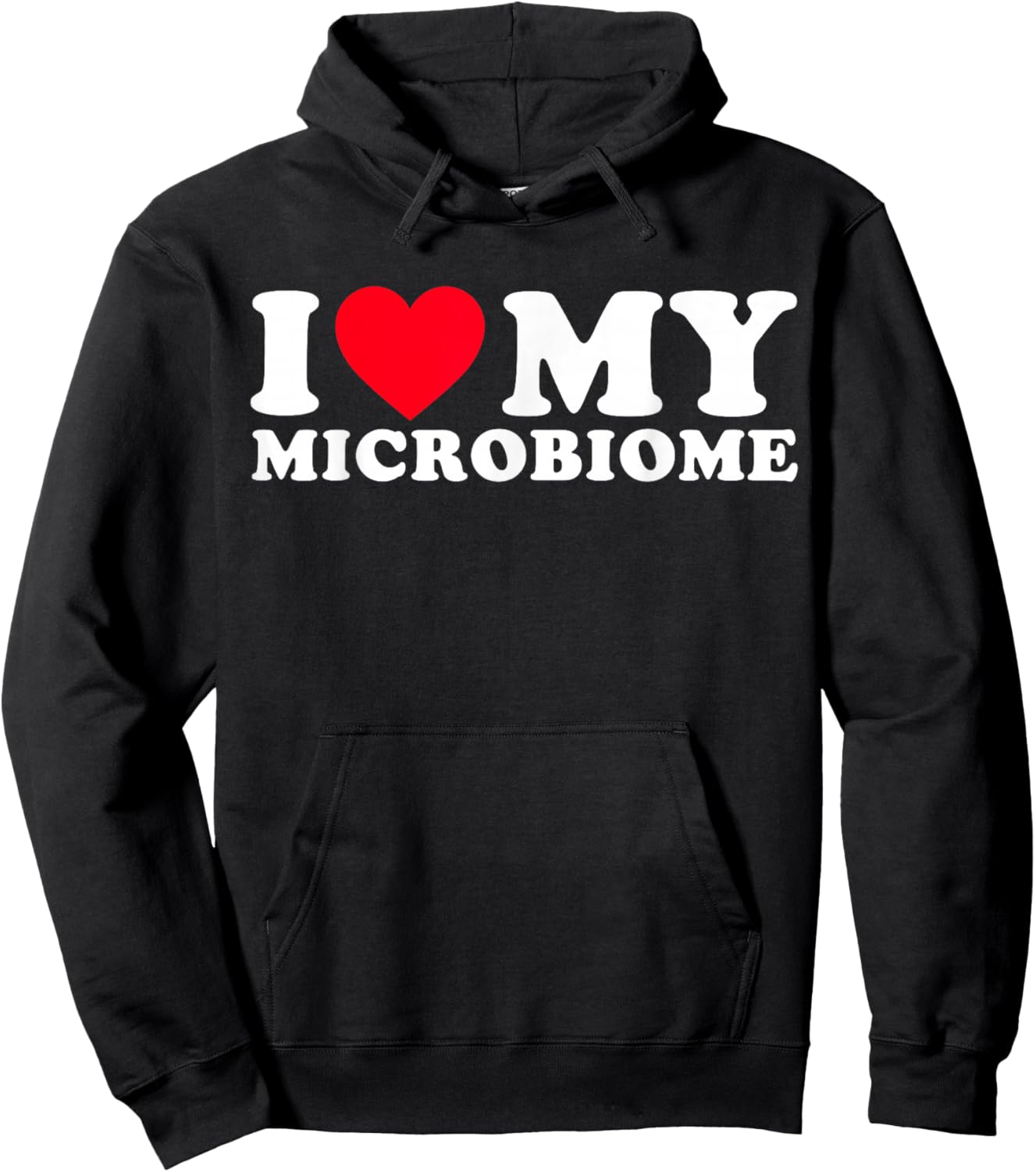 Funny Microbiome Fitness | I Love My Microbiome Gut Health Hoodie - Hoodie | Black