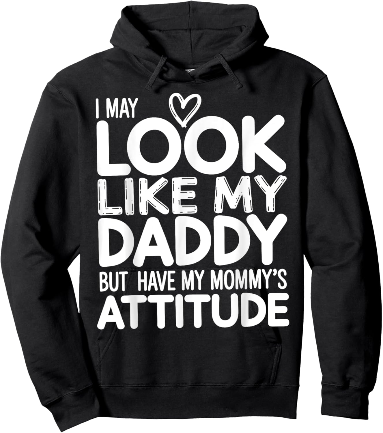 I May Look Like My Daddy But I Have My Mommy's Attitude Girl Hoodie - Hoodie | Black