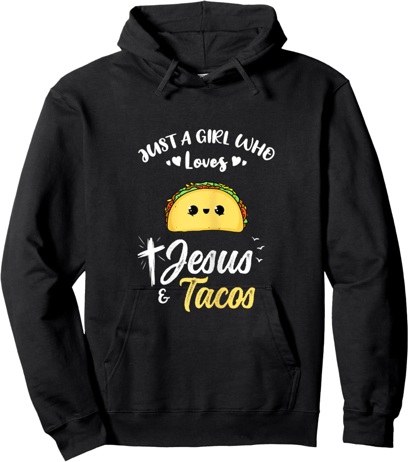 Just A Girl Who Loves Jesus And Tacos Hoodie - Hoodie | Black