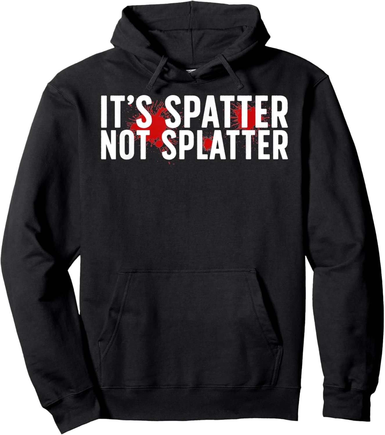 It's Spatter Forensic Scientist Forensic Science Hoodie - Hoodie | Black