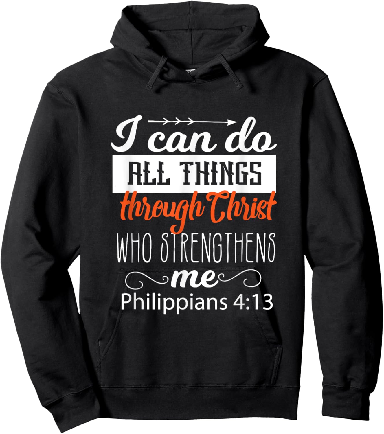 I Can Do All Things Through CHRIST Who Strengthens Me Gift Hoodie - Hoodie | Black