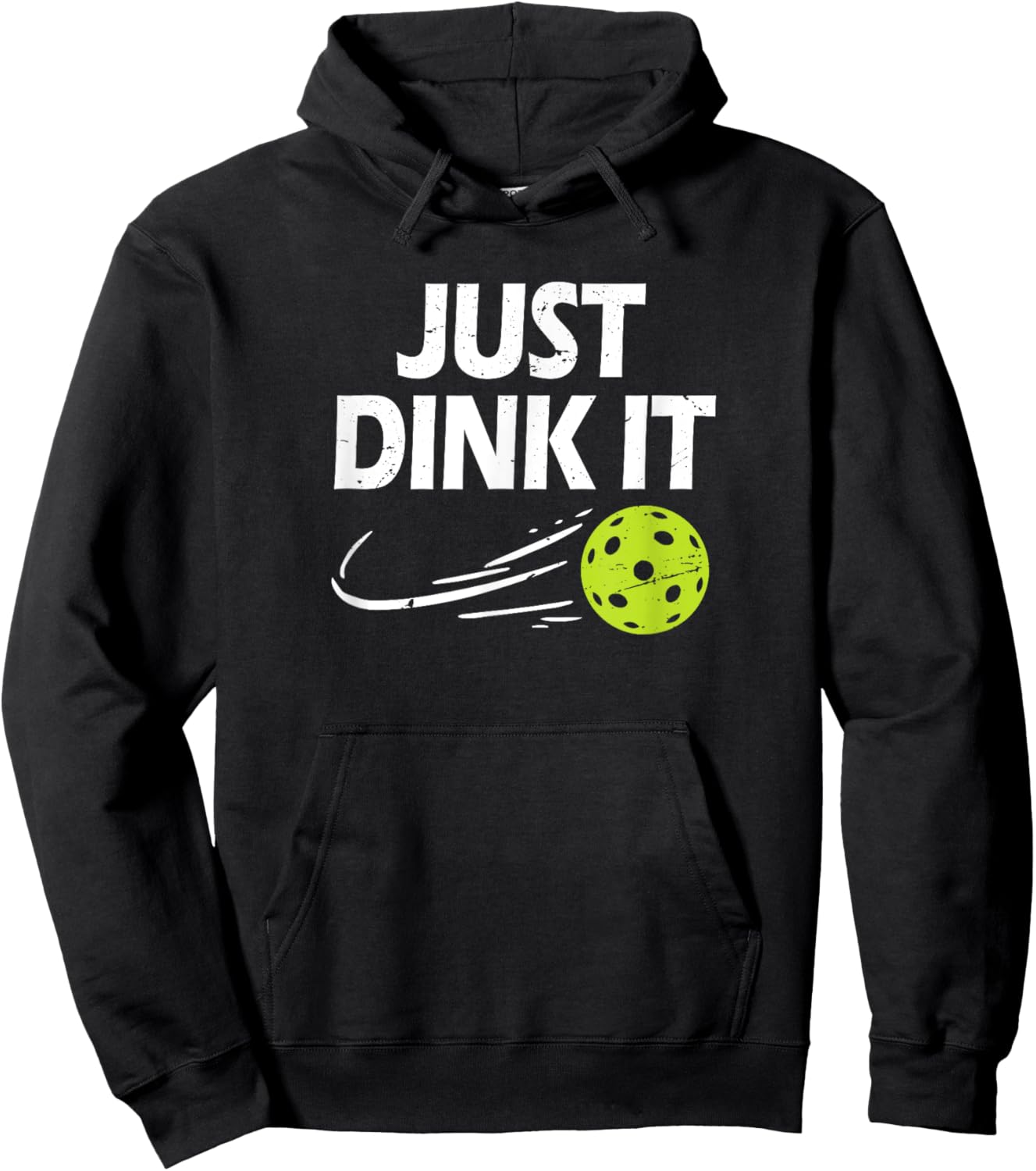 Funny Pickleball Quote, Just Dink It, Men & Women Pickleball Hoodie - Hoodie | Black