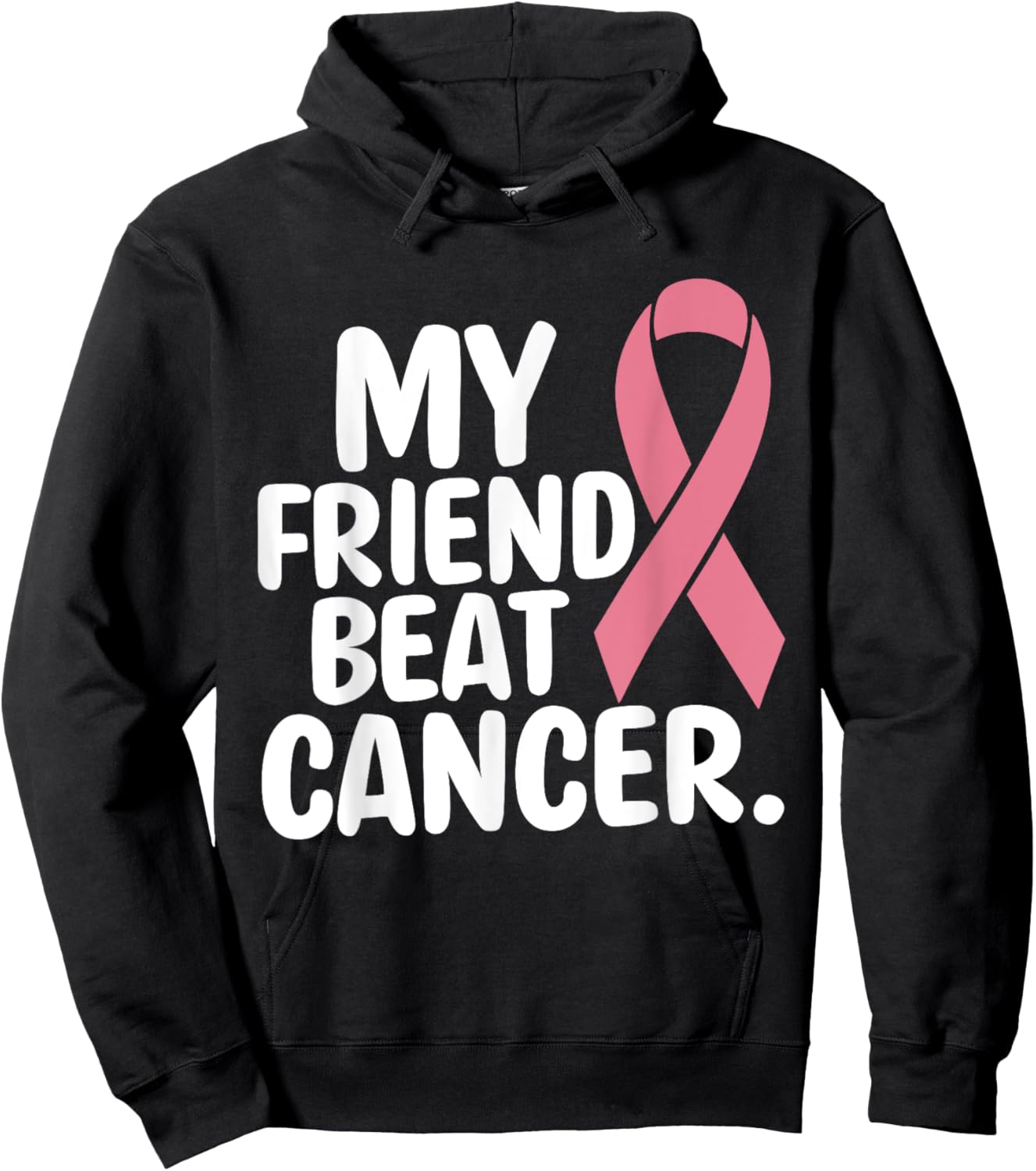 My Friend Beat Cancer Breast Cancer Awareness Survivor Pink Hoodie - Hoodie | Black