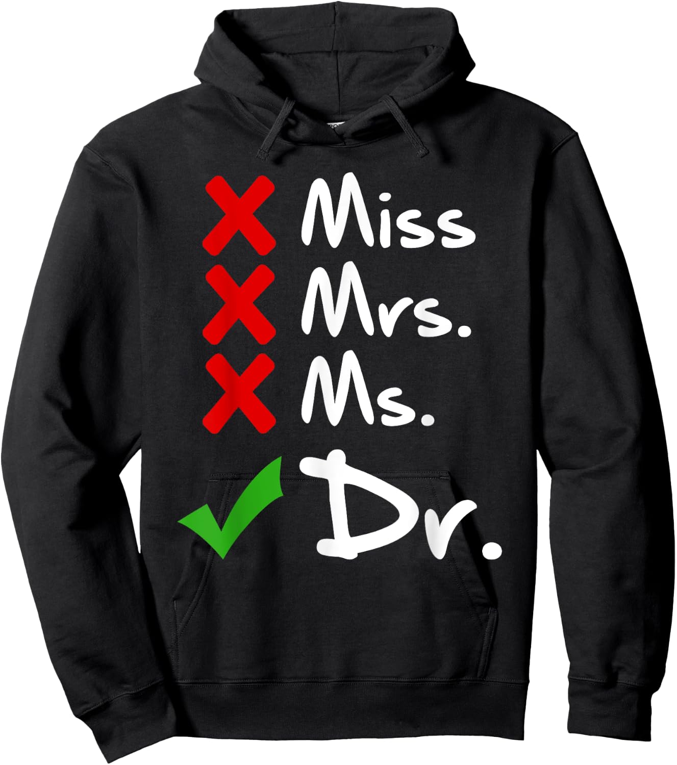 Funny Miss Mrs. Ms. Dr. PhD Doctorate Of Philosophy Graduate Hoodie - Hoodie | Black