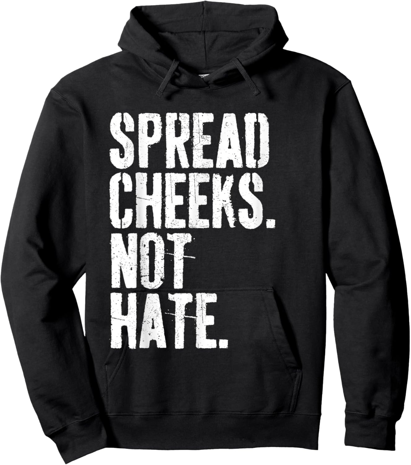 Spread Cheeks Not Hate Funny Gym Fitness & Workout Hoodie - Hoodie | Black