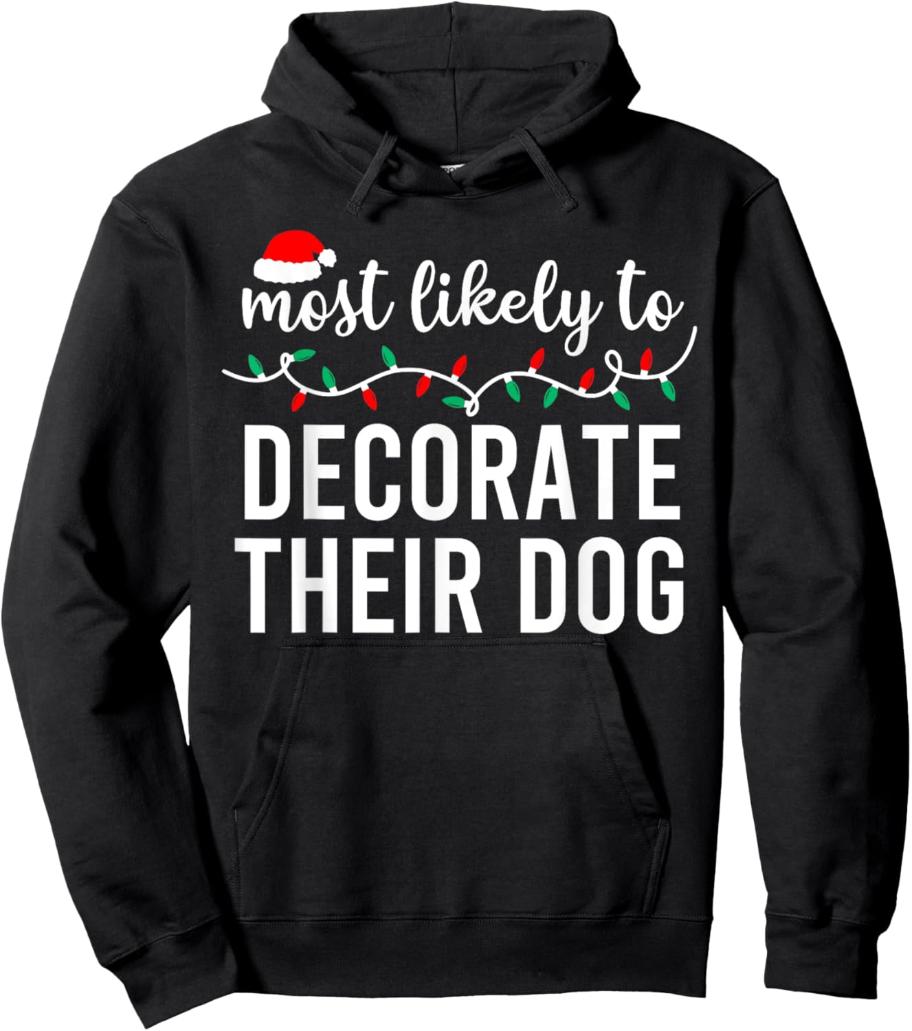Most Likely to Christmas Shirt Matching Family Pajamas Funny Hoodie - Hoodie | Black