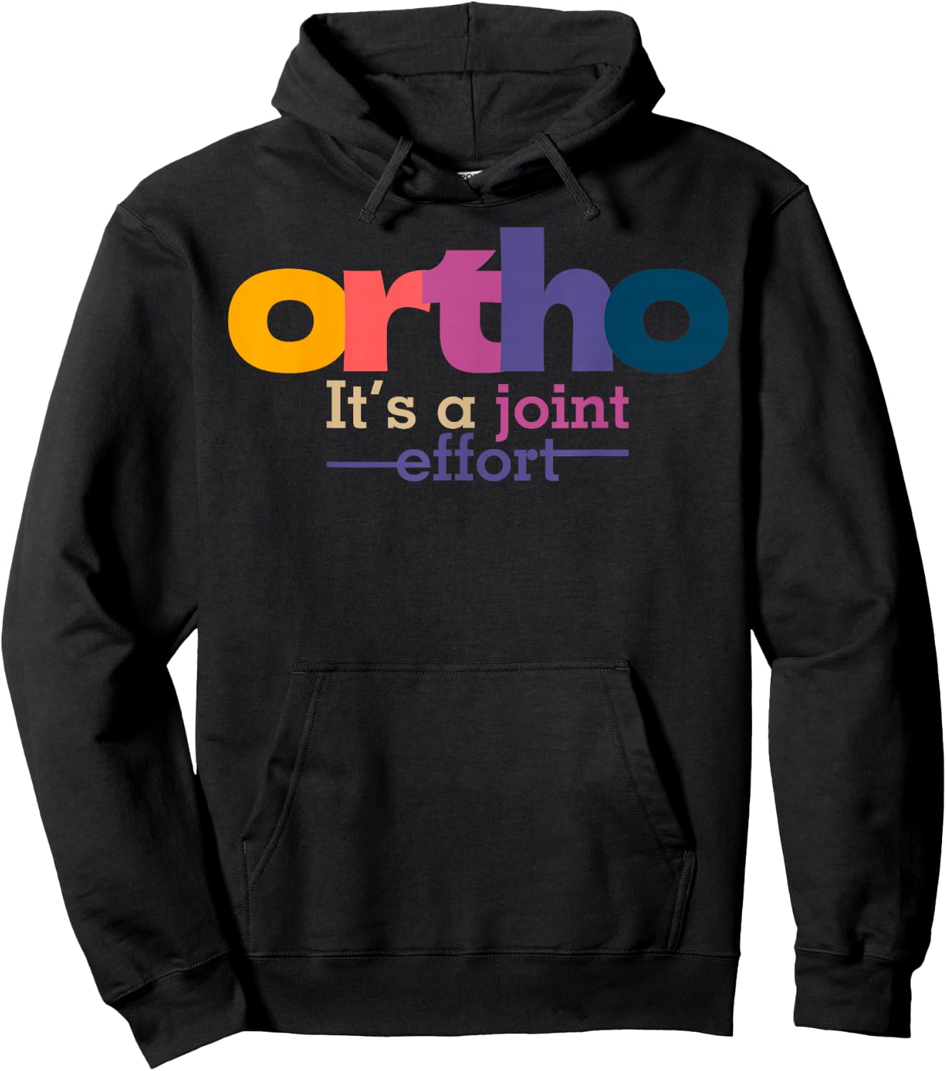 Ortho It's A Joint Effort Bone Humor Orthopedic Nurse Doctor Hoodie - Hoodie | Black