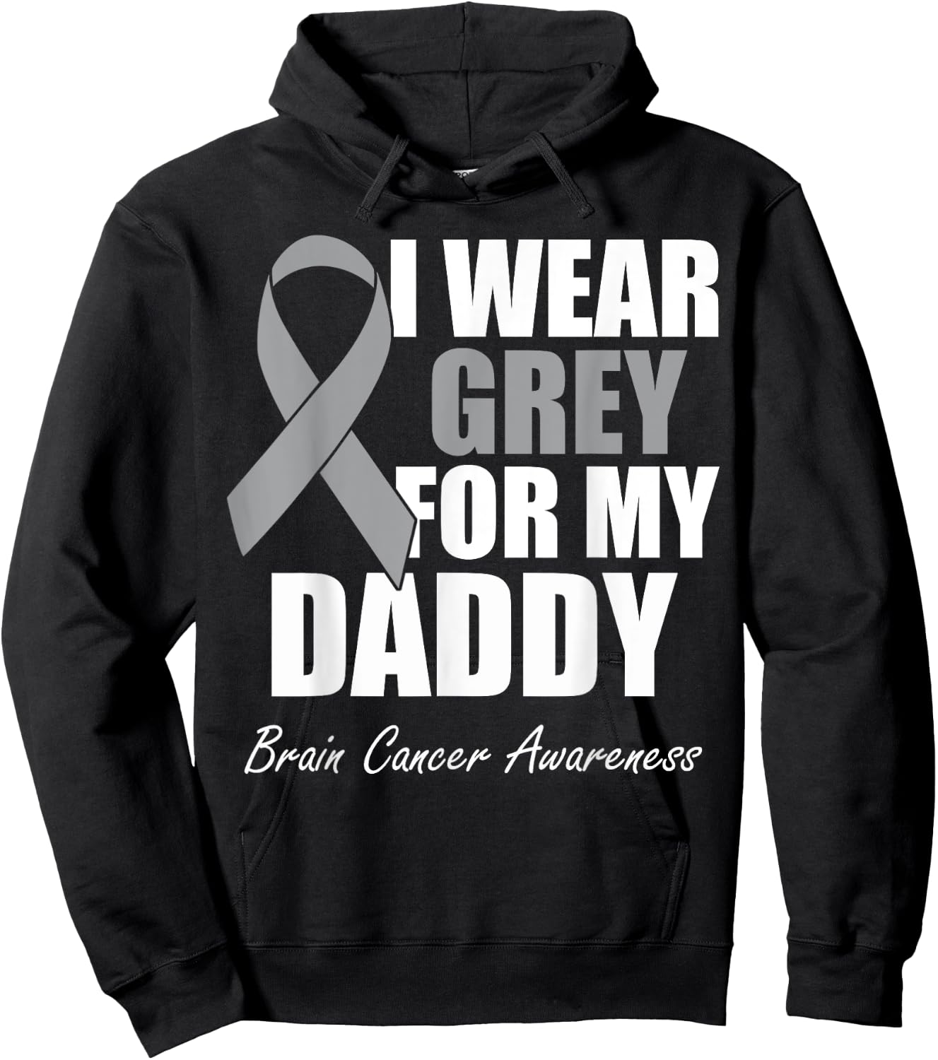 I Wear Grey For My Daddy Brain Cancer Awareness Hoodie - Hoodie | Black