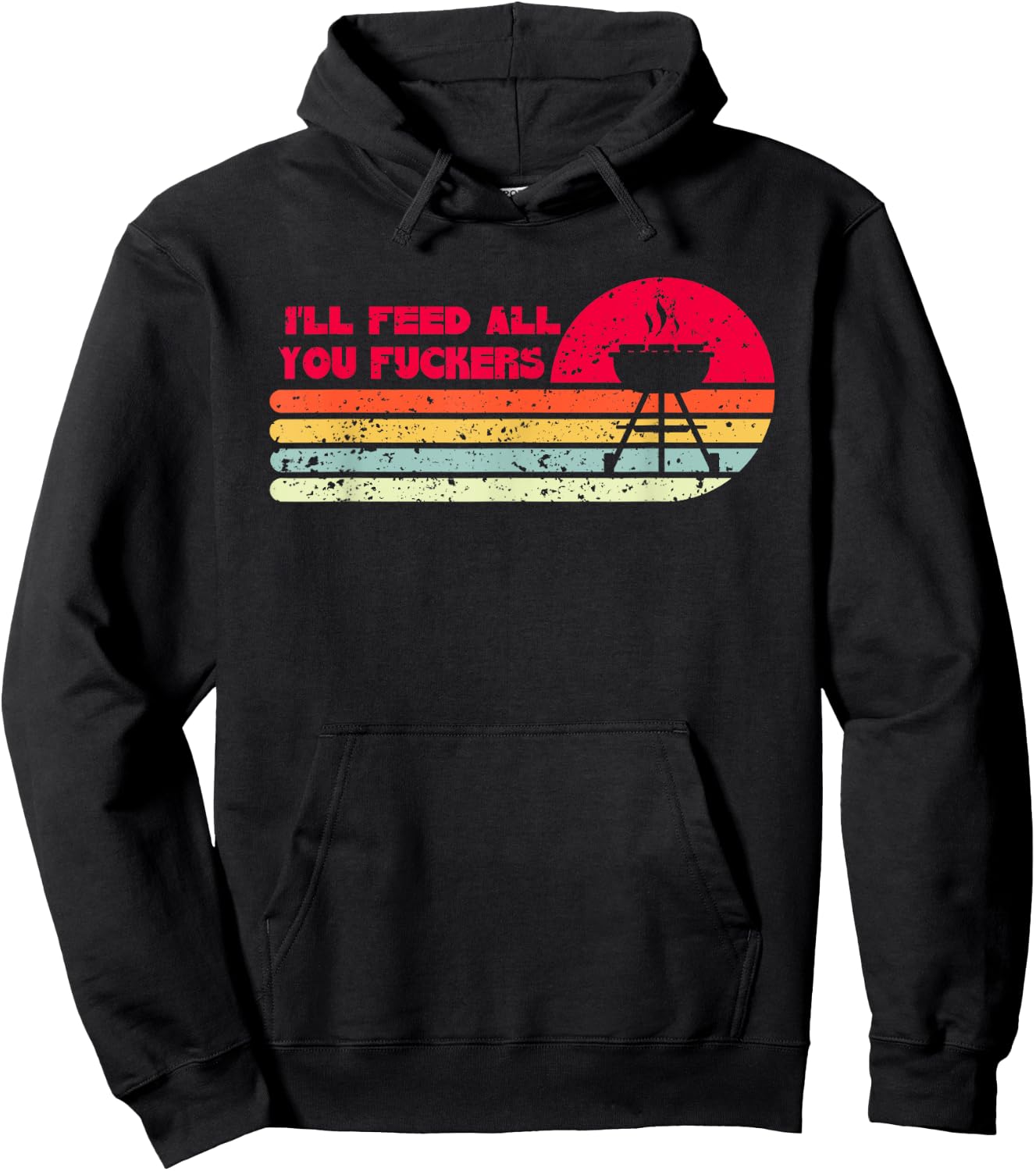 BBQ Dad Joke I'll Feed All You Fuckers Barbecue Cookout Chef Hoodie - Hoodie | Black