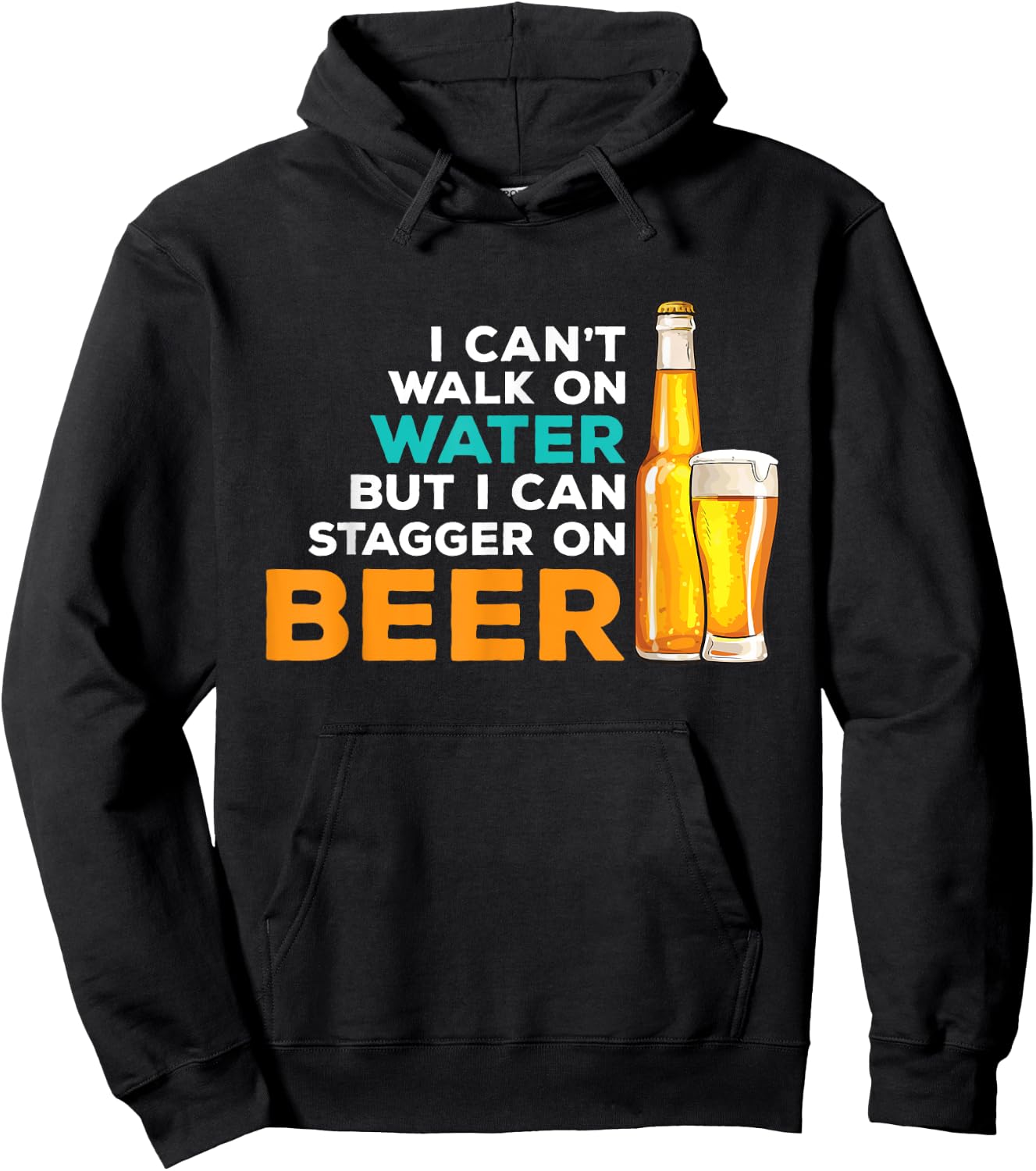 I Cant Walk On Water But I Can Stagger On Beer - Drinker Hoodie - Hoodie | Black