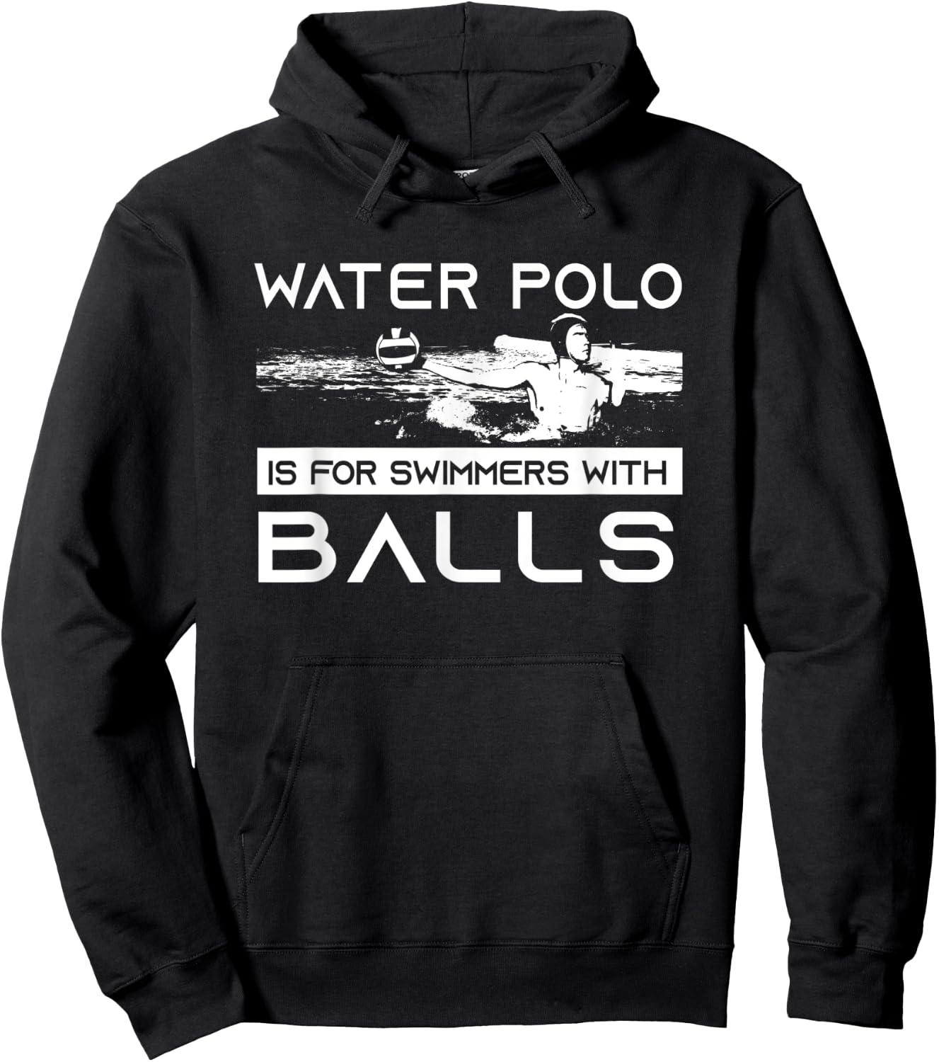 Water Polo Is For Swimmers With Balls | Aggressive Player Hoodie - Hoodie | Black