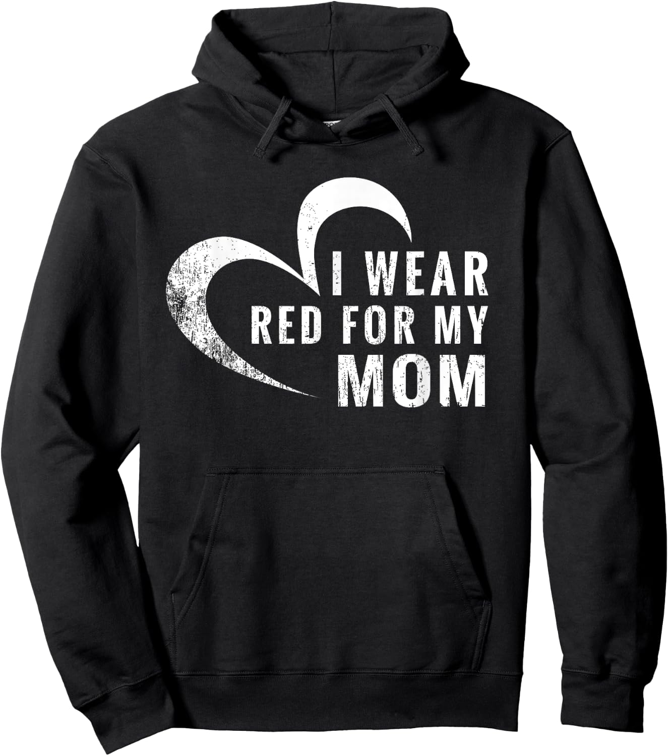 I Wear Red For My Mom Heart Disease Awareness Support Gift Hoodie - Hoodie | Black